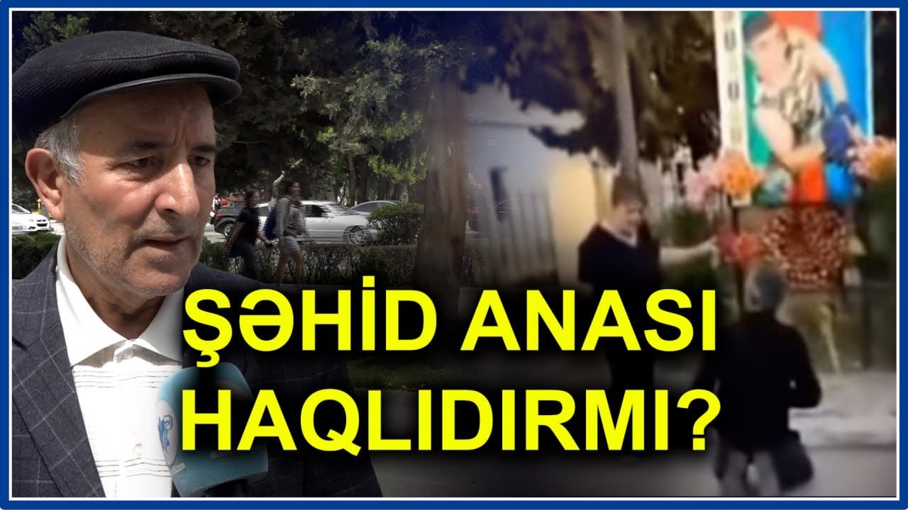 Şəhid anasından QİSAS ADDIM: Haqlıdırmı? - Paytaxt sakinlərindən REAKSİYALAR