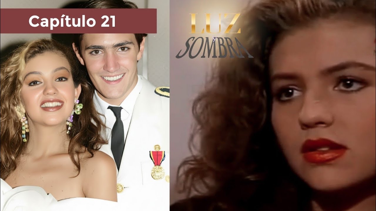 Luz y Sombra | Capítulo 21 - Parte 1/2