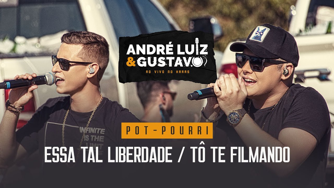 Andr&eacute; Luiz e Gustavo - Essa Tal Liberdade / T&ocirc; Te Filmando (DVD AO VIVO NO HARAS)