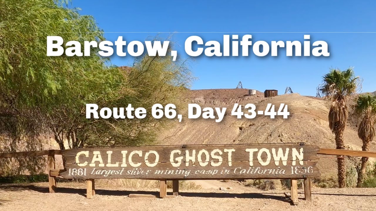 Barstow, CA | Calico Ghost Town Campground | Fantasy RV Tours Route 66 | Day 43-44