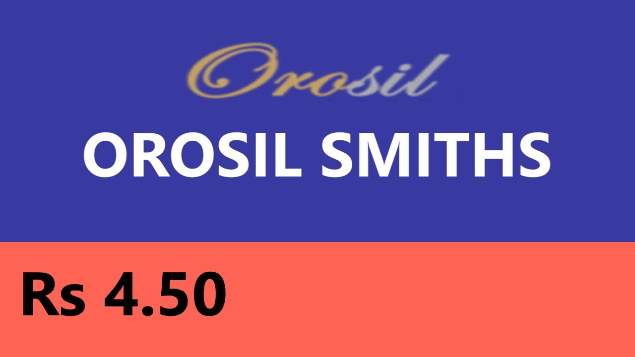 Orosil Smiths Multi-Bagger Penny Stock, Orosil Smiths India Ltd Fundamental Analysis