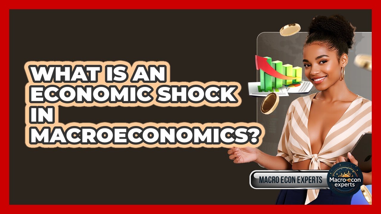 What Is An Economic Shock In Macroeconomics? - Macroecon Experts