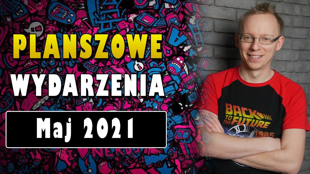 Planszówkowe Wydarzenia | Maj 2021