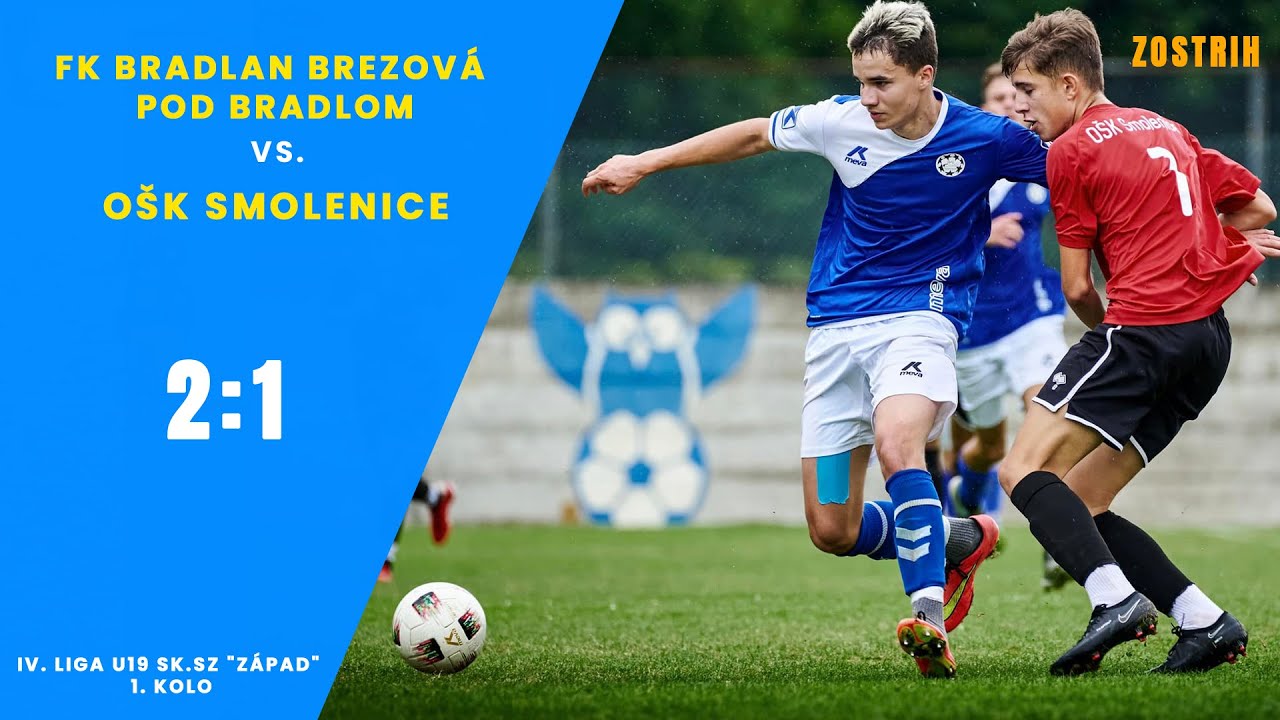 🎥 ZOSTRIH | FK BRADLAN BREZOVÁ POD BRADLOM vs OŠK SMOLENICE [2:1] | Dorast U19 IV. Liga sk. 