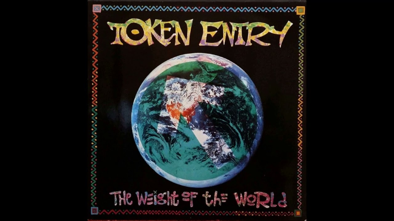 TOKEN ENTRY - The Weight Of The World [Full Album] 1990