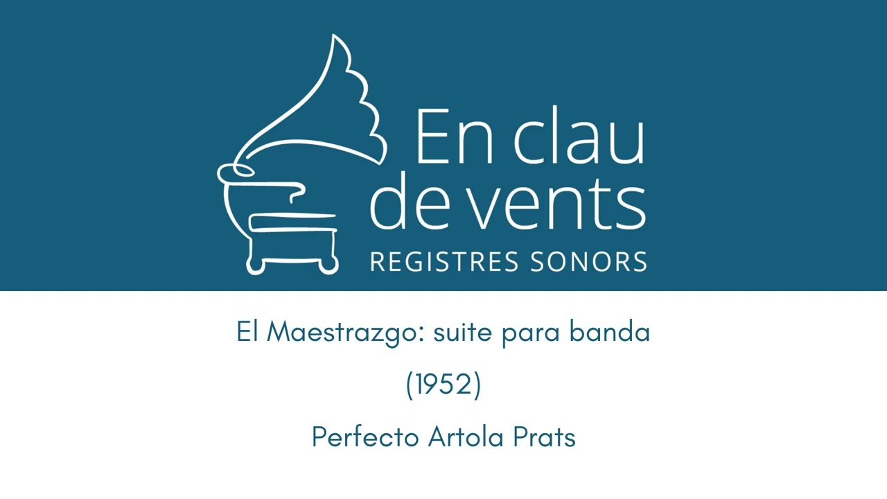 En clau de vents - EL MAESTRAZGO: SUITE PARA BANDA (1952) - Perfecto Artola Prats (1904-1992)