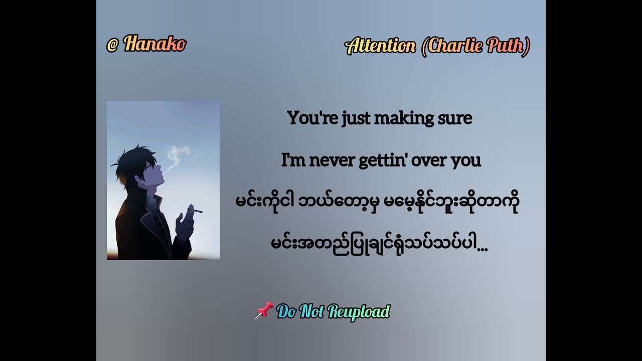 Charlie Puth - Attention (Myanmar Translation)