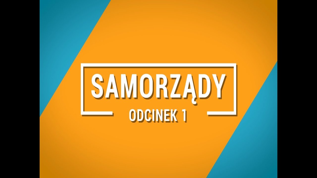 Samorządy odc.1 - Porozmawiajmy o samorządach