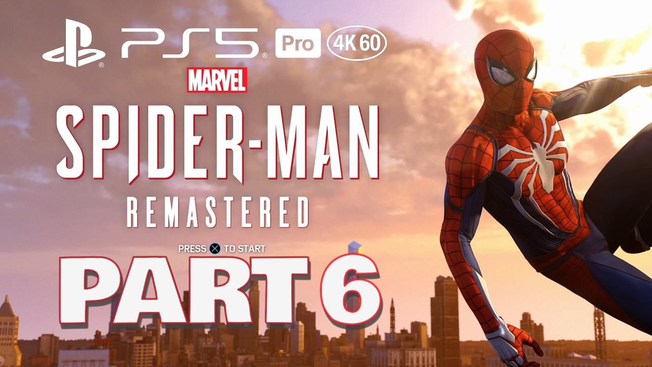 Marvel's Spider-Man Remastered Playthrough [PS5 Pro 4K 60FPS] PART 6 - No Commentary