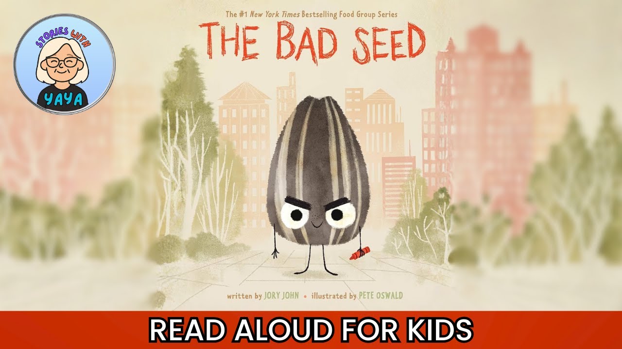 😈 The Bad Seed 🌻 | Funny & Heartwarming Read Aloud for Kids | Stories With Yaya 📚