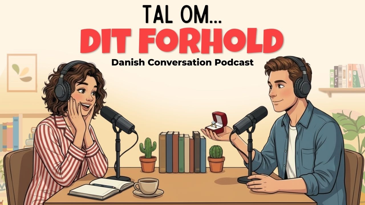 How to Talk about Relationships in Danish | Danish Podcast for Easy Conversation