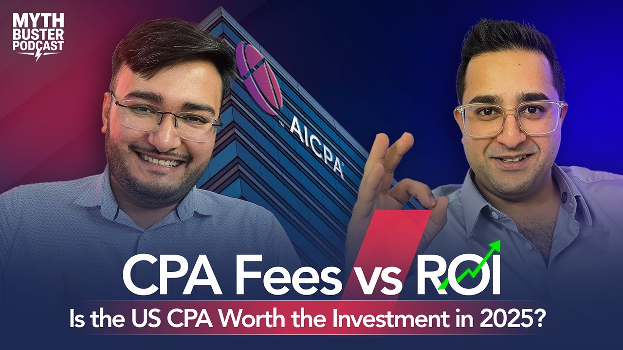 CPA Fees vs ROI: Is the US CPA Worth the Investment in 2025? | SE 07 EP 06 | #mythbusterpodcast
