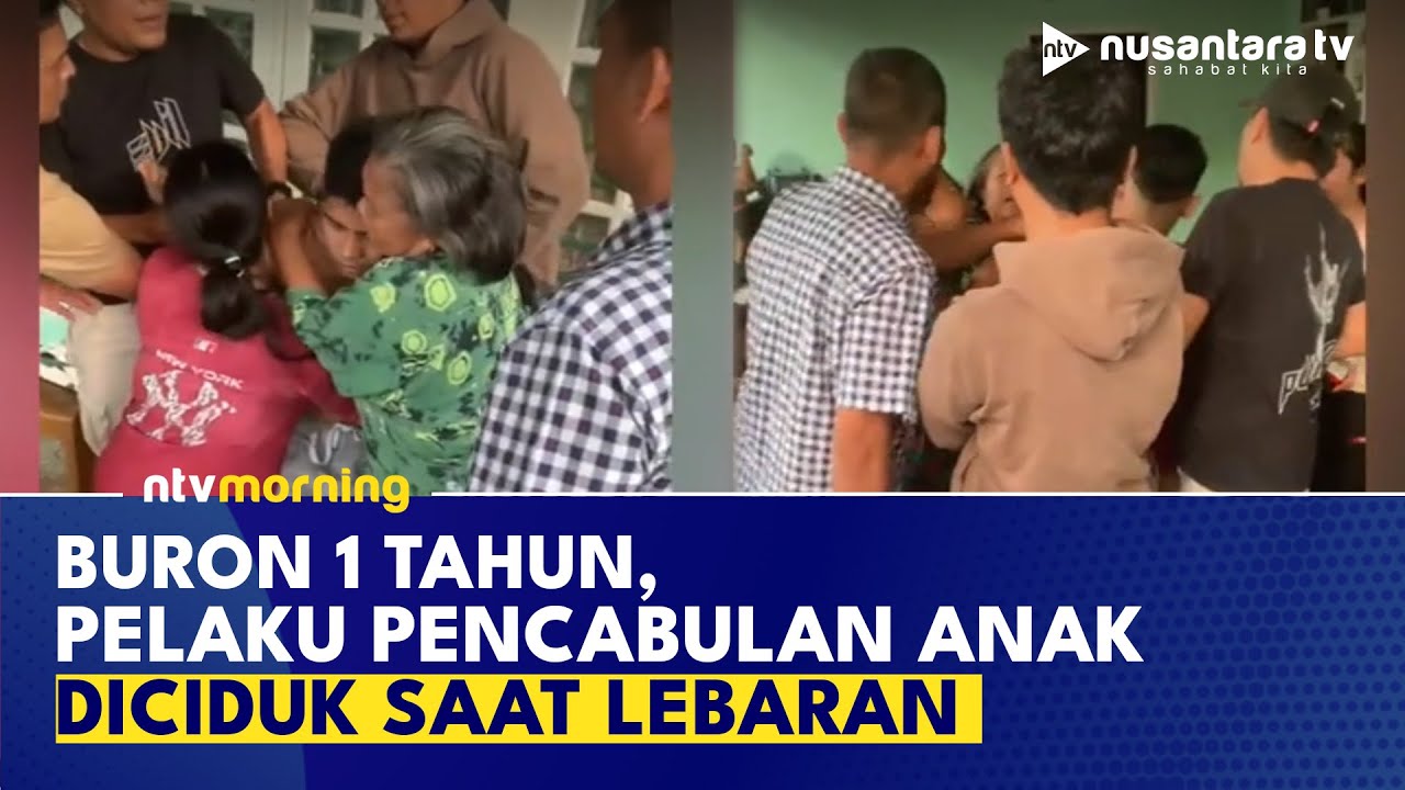 Buronan Kasus Pencabulan Diciduk saat Lebaran, Keluarga Sempat Halangi Polisi | NTV MORNING