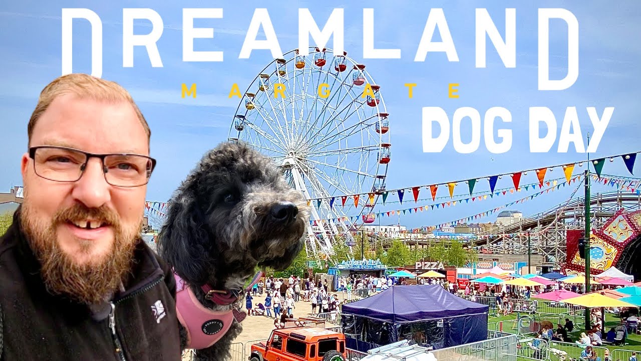 DREAMLAND MARGATE - Dog Day Event - Vlog 30th April 2023