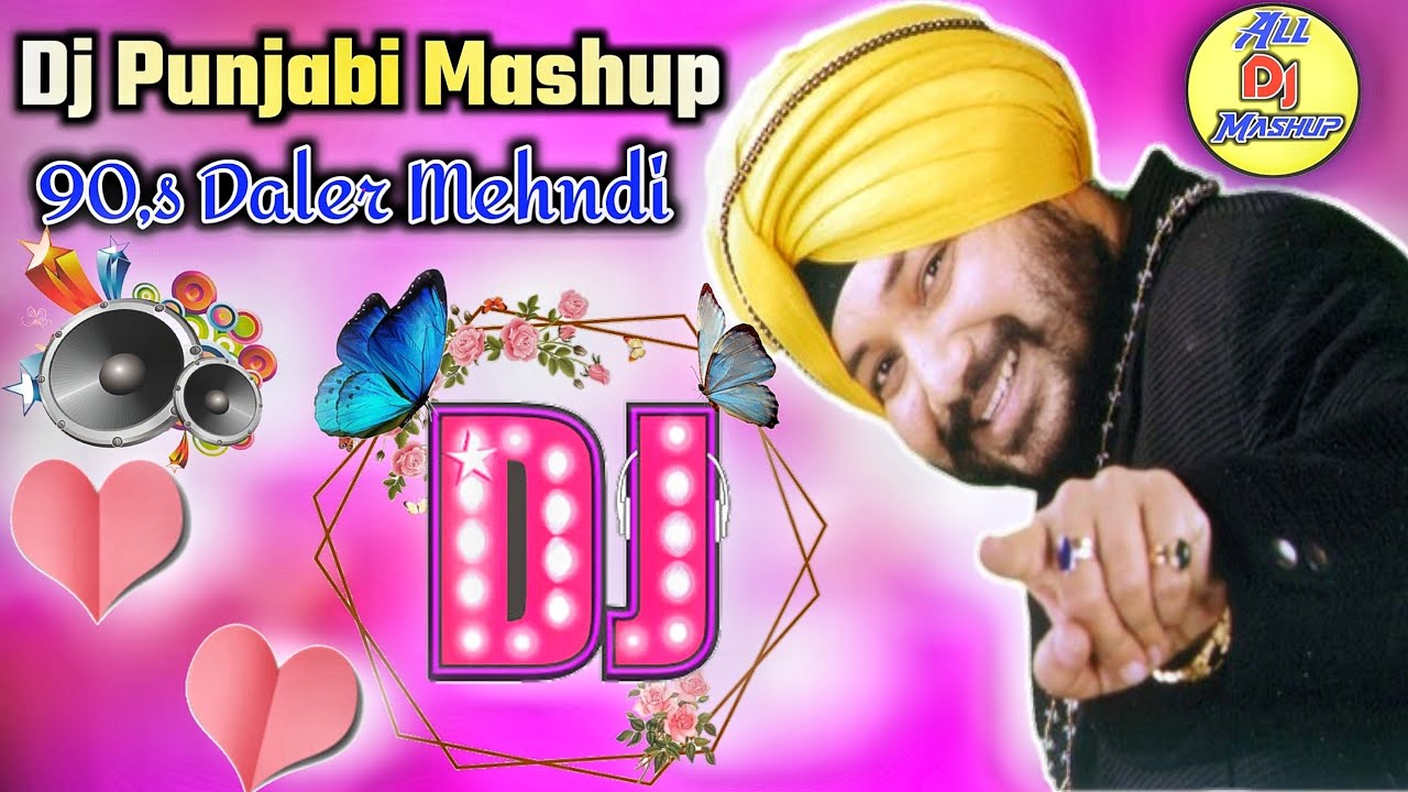 Delar Mehndi NonStop Dj Mix :Dj Tajuddin Punjabi Mashup Song💕 90's Dj Song💕Delar Mehndi Mashup💕DjMix