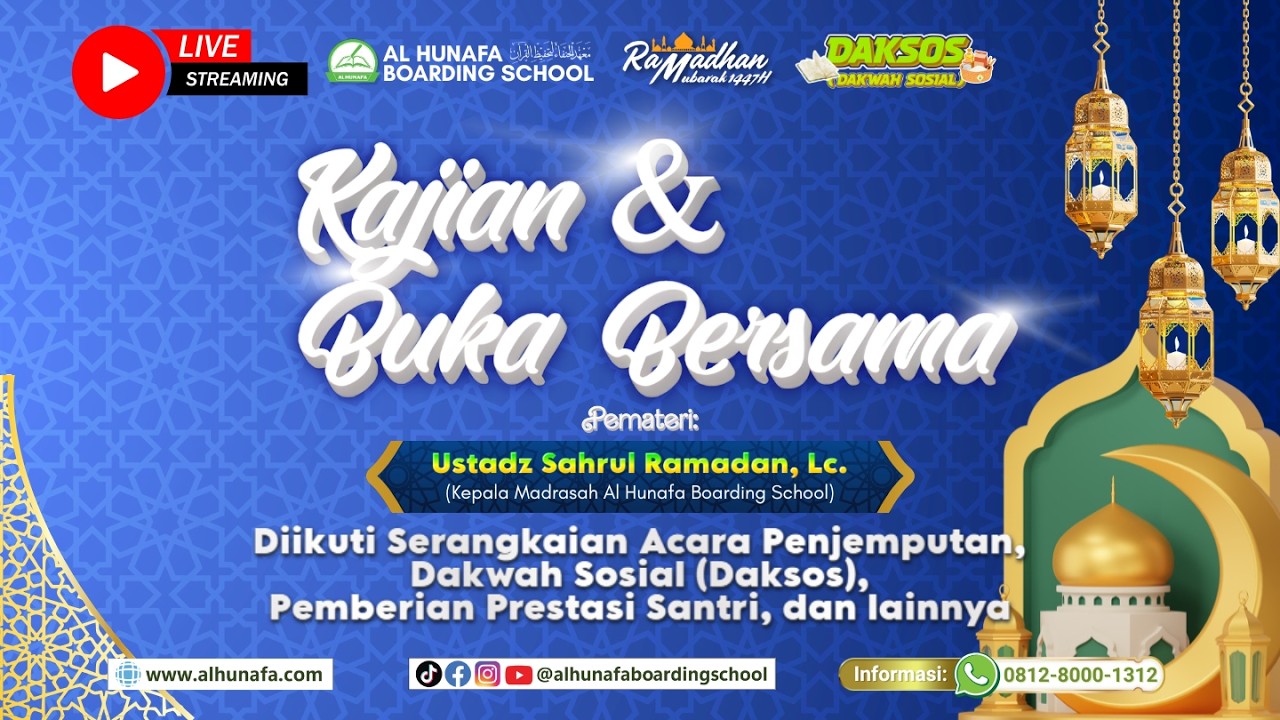 🔴 [LIVE KAJIAN] KAJIAN & BUKA BERSAMA AL HUNAFA BOARDING SCHOOL 1447 H