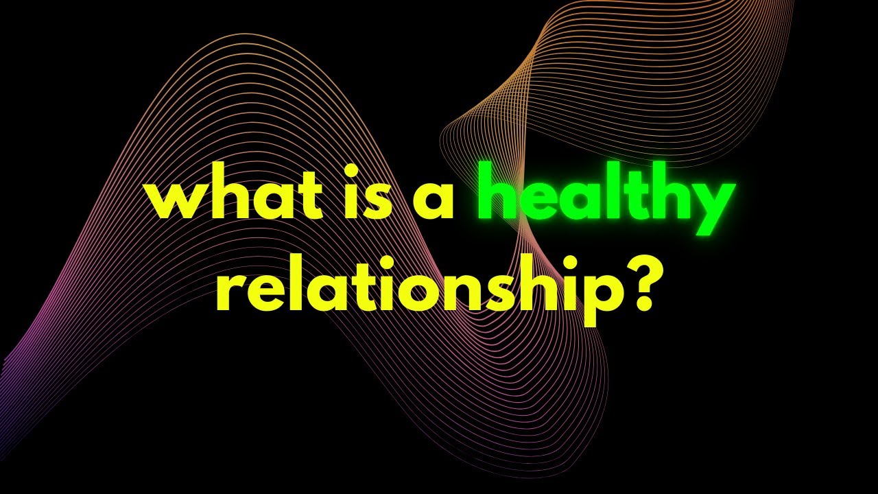 what is a healthy relationship?