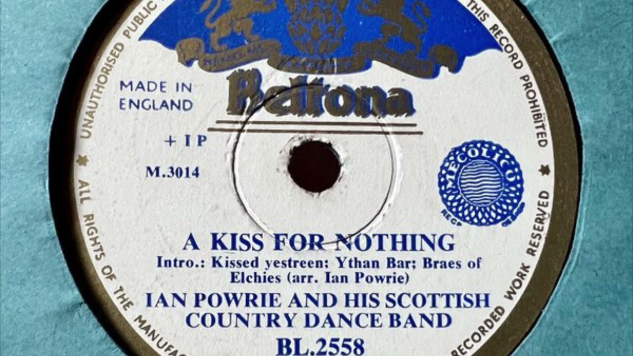 Ian Powrie And His Scottish Country Dance Band – A Kiss For Nothing (78 rpm record) 1951