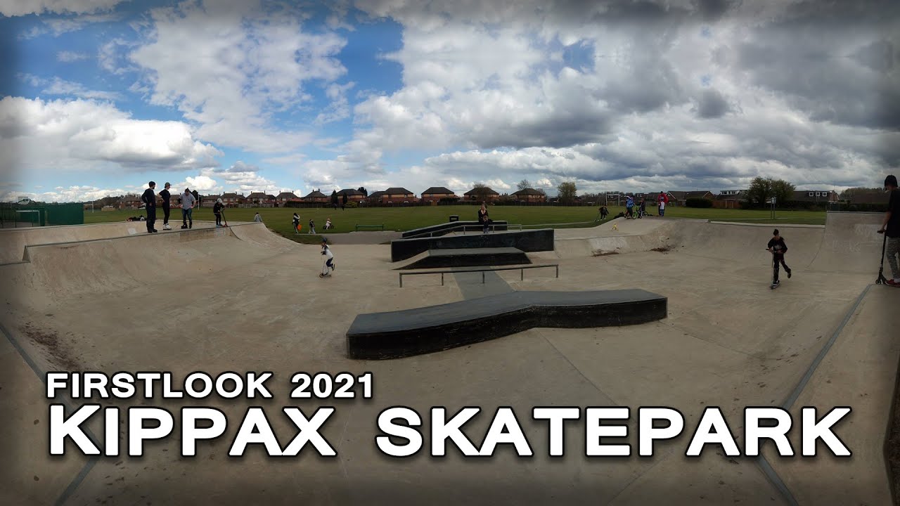 Kippax - Skatepark - First Look - 2021