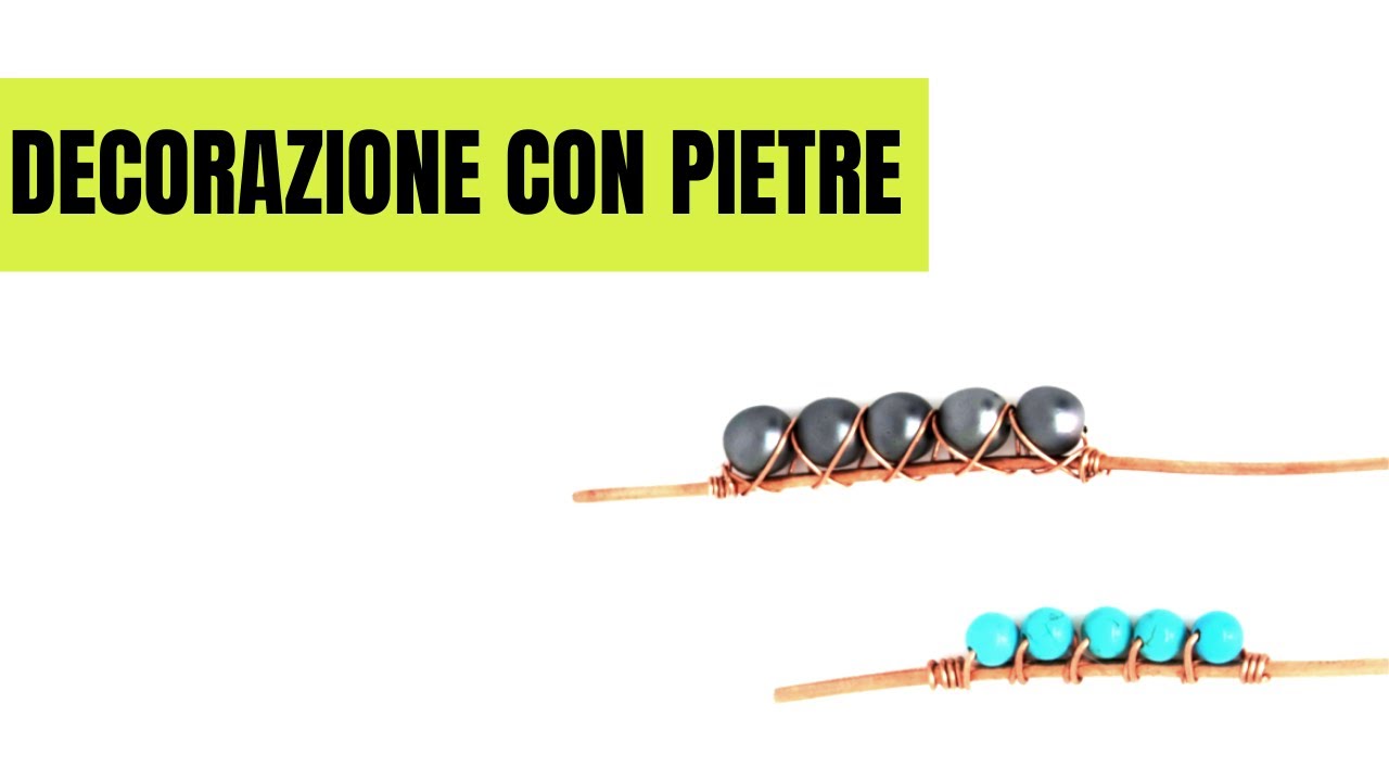 Tutorial wire decorazione con pietre - Gioielli con tecnica wire