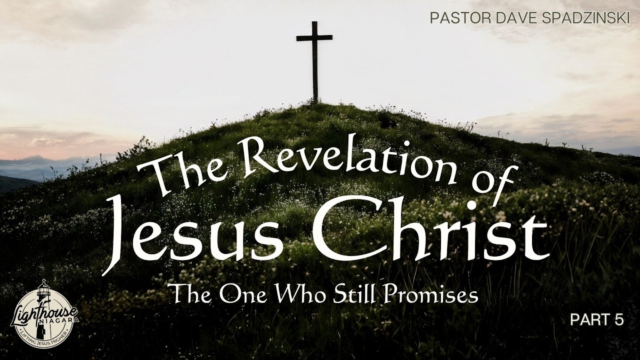 The Revelation of Jesus Christ: The One Who Promises (Continued) - Pastor Dave Spadzinski