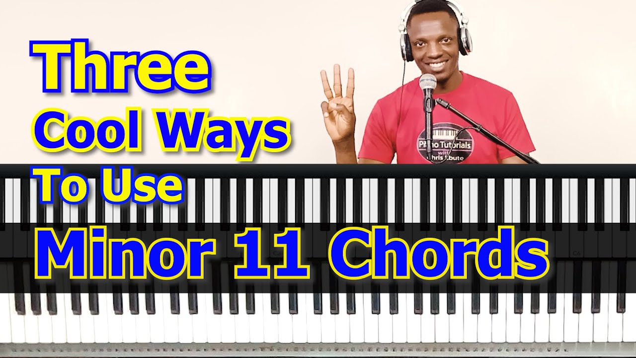 #96 : Three Ways To Use Minor 11 Chords