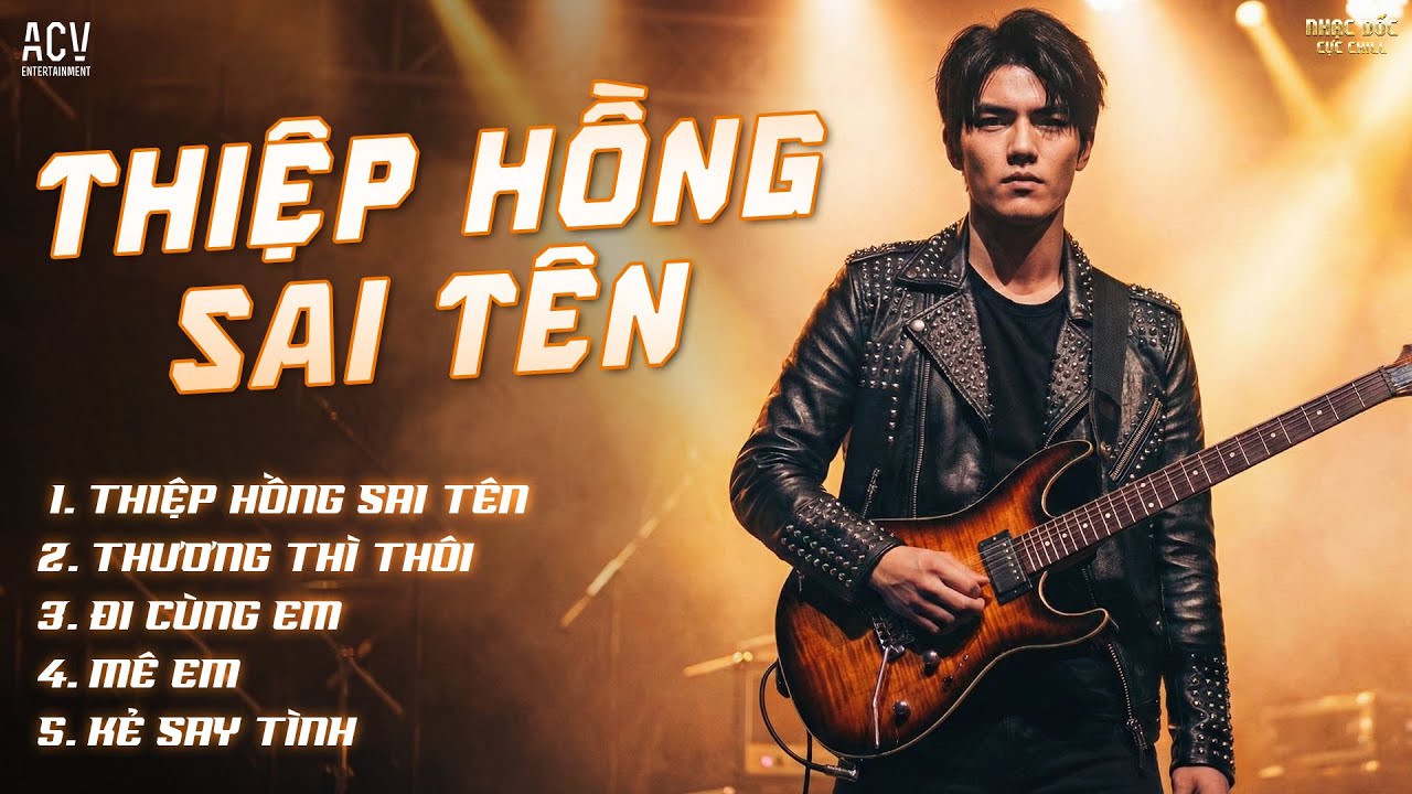 Thiệp Hồng Sai Tên Bản Rock Cực Cháy | Thương Thì Thôi, Đi Cùng Em,... | Tuyển Tập Nhạc Rock 2026