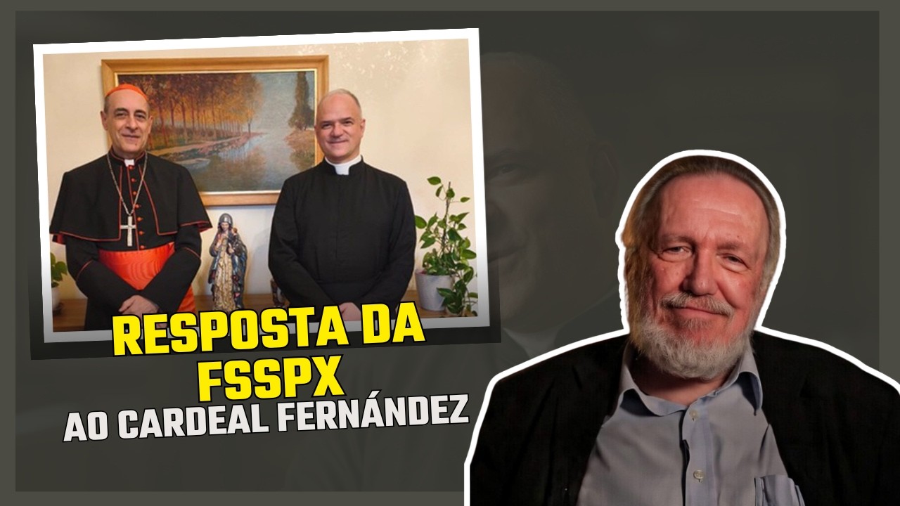 Resposta da FSSPX ao Cardeal Fernández