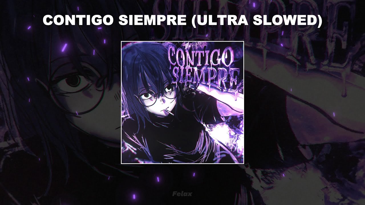 CONTIGO SIEMPRE (ULTRA SLOWED) - 1 HOUR