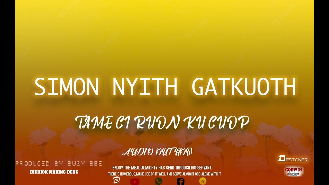 Simon Nyith Gatkuoth _ Tame Ci ruon cuop