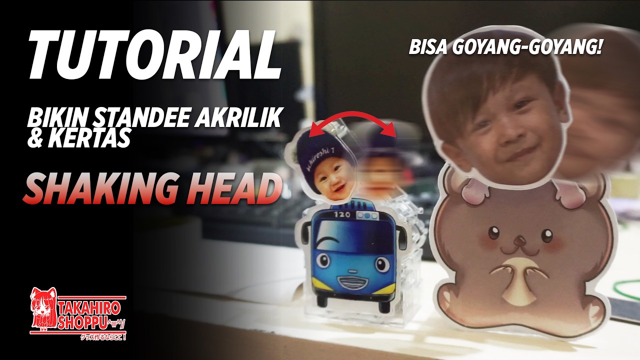 TUTORIAL BIKIN STANDEE AKRILIK SHAKING HEAD❗ (BISA GOYANG GOYANG)