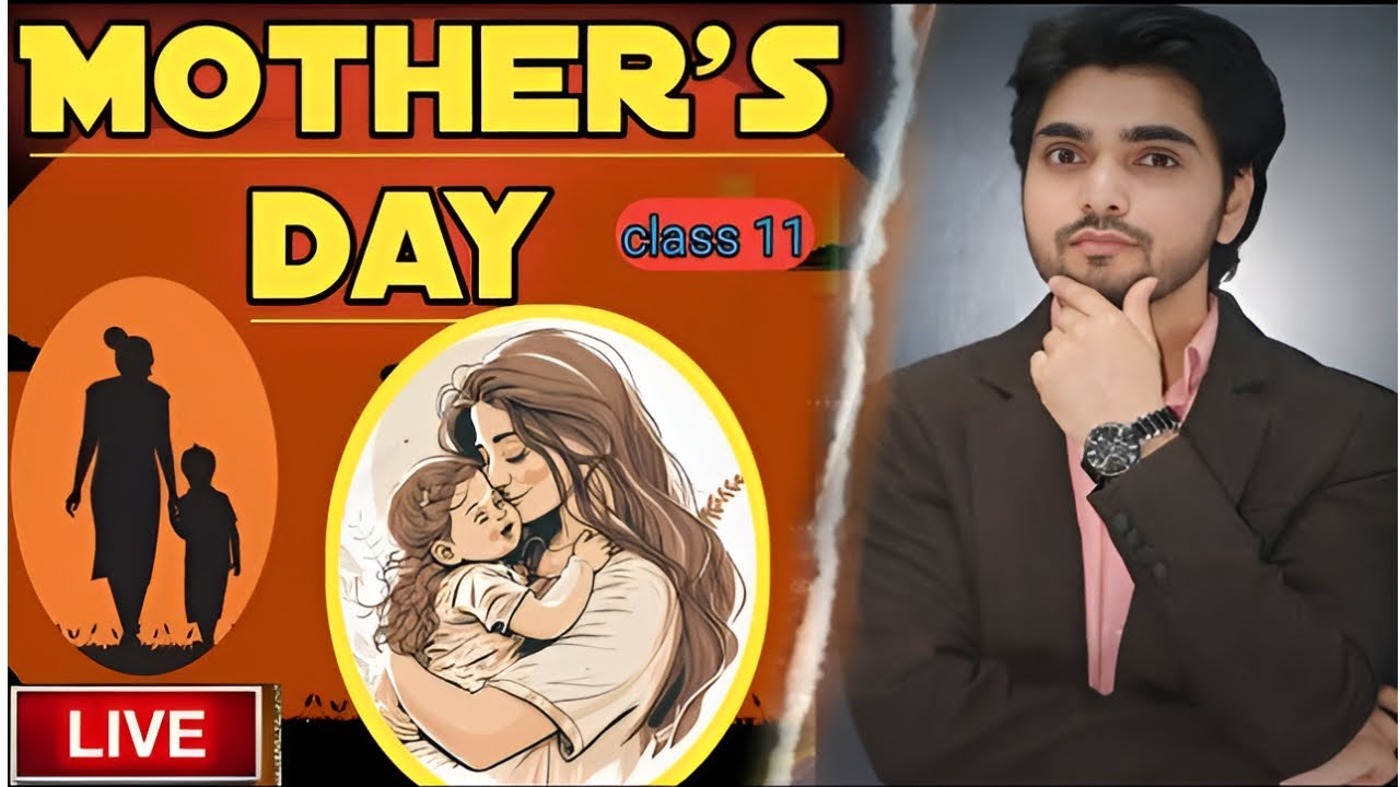 Mother's Day Class 11 English By dear sir with summary | Mother's Day Class 11 by dear sir