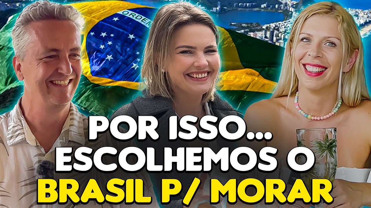 GRINGOS SOBRE ESCOLHER O BRASIL PARA MORAR!