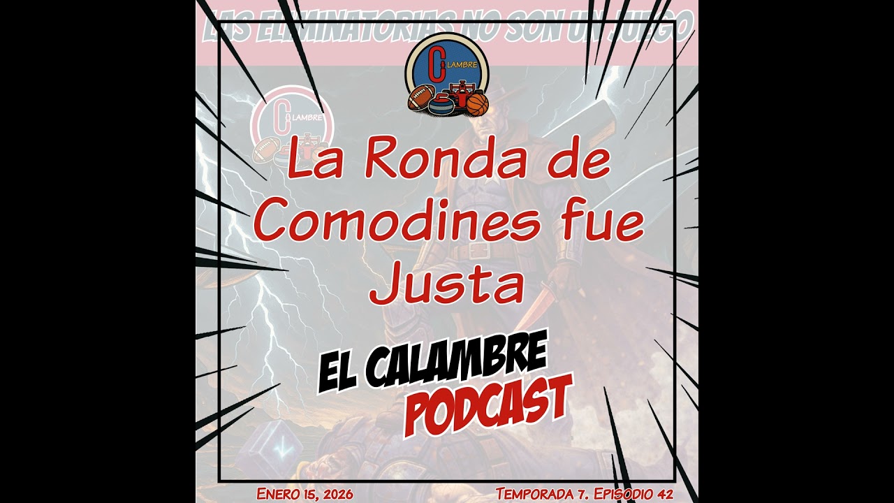 Episode 42. La Ronda de Comodines fue Justa