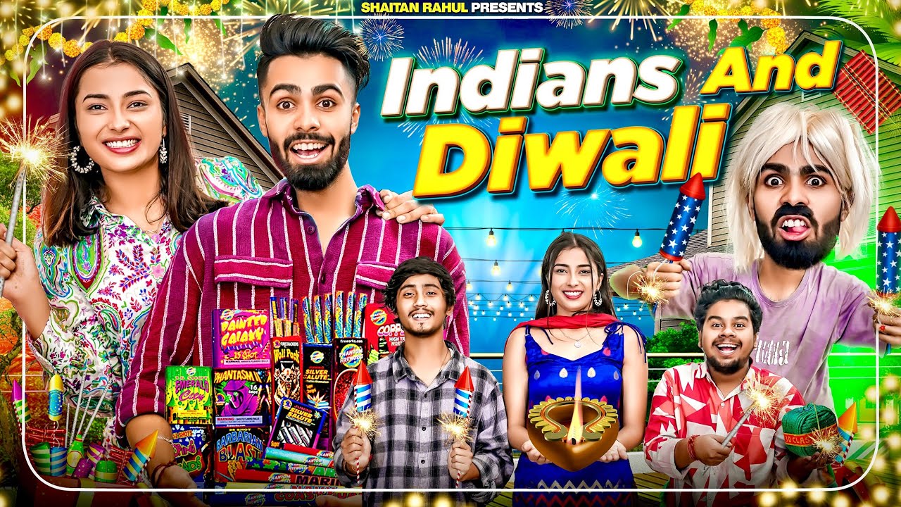 INDIANS AND DIWALI || SHAITAN RAHUL 