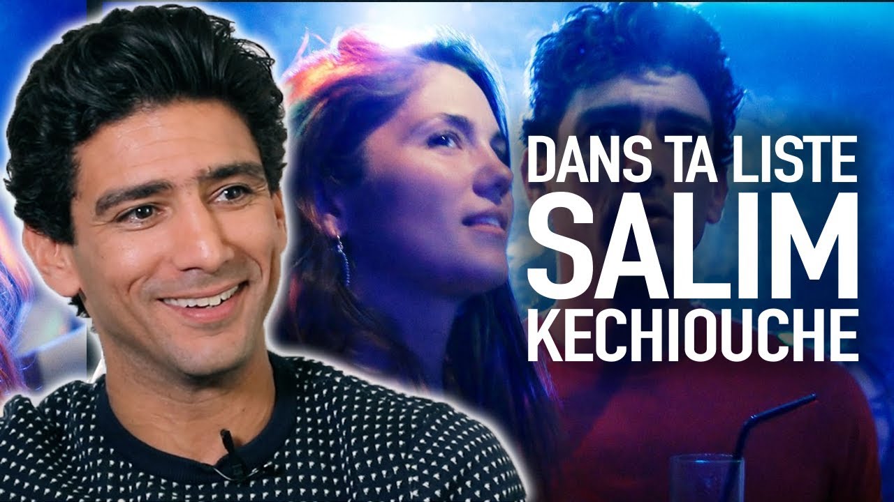 DANS TA LISTE - Salim Kechiouche