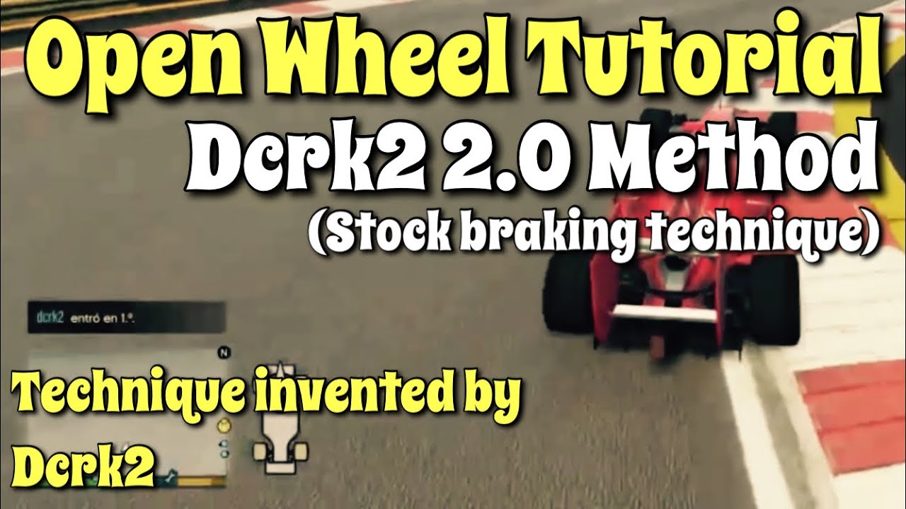 Dcrk2 2.0 / Stock Braking Technique | BR8 | Open Wheel Tutorial | GTA Online | F1 How To Go Faster