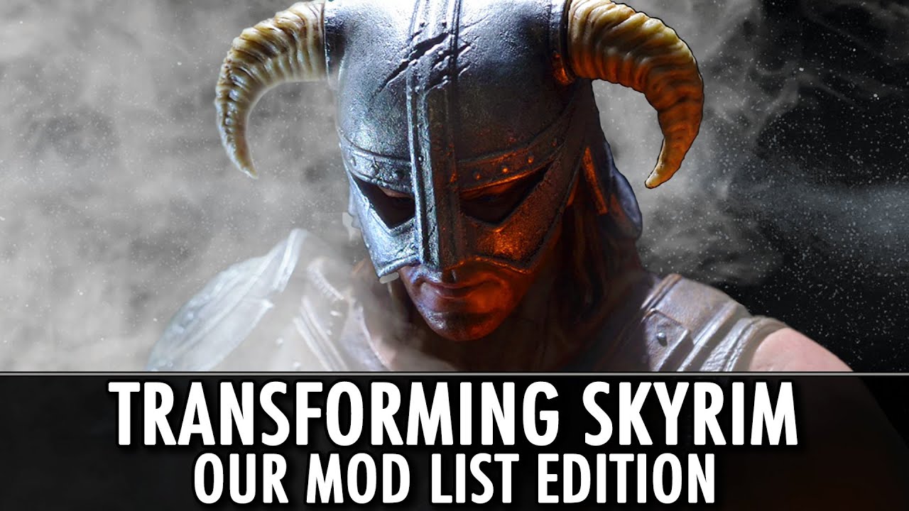 Transforming Skyrim: Our Mod List Edition
