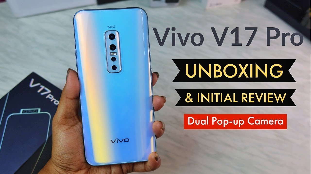 Vivo V17 Pro | Unboxing & Initial Review | Dual Pop-up Selfie Camera 🤳 | #clearasreal