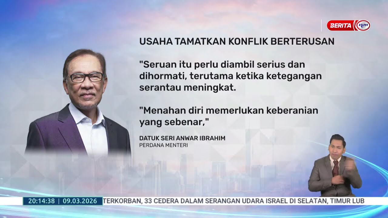 7 MAC 2026 - B.PERDANA- TAMATKAN KONFLIK DI ASIA BARAT MALAYSIA SEDIA SOKONG SEBARANG USAHA WAJAR