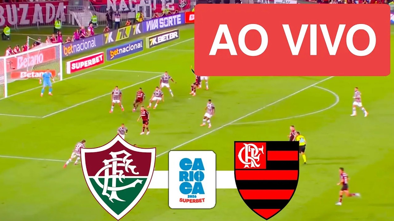 FLUMINENSE X FLAMENGO AO VIVO COM IMAGEM - FINAL CAMPEONATO CARIOCA 2026 - JOGO DE HOJE!