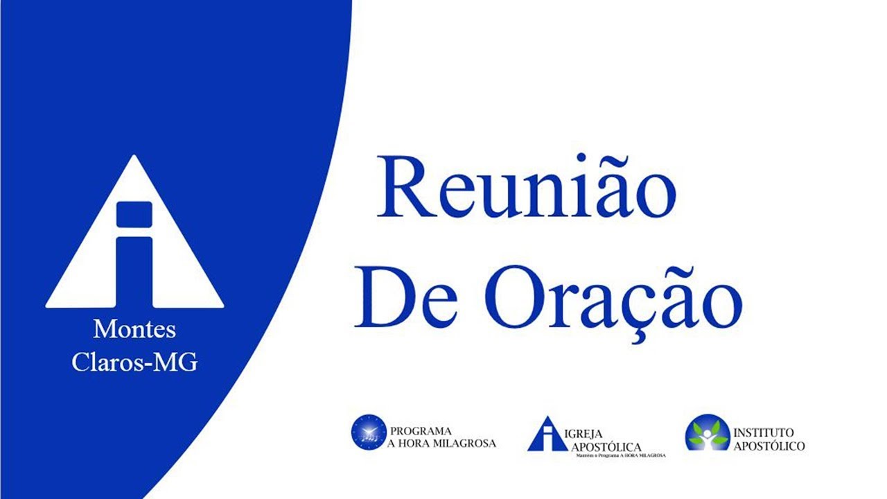 Reunião de Oração - 11/03/2026 - Igreja Apostólica - Montes Claros - MG