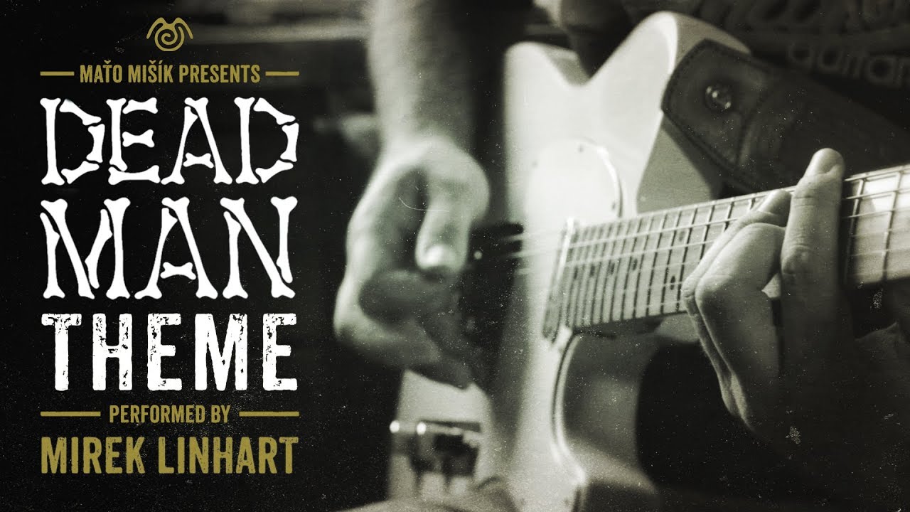Dead Man téma - hraje Mirek Linhart
