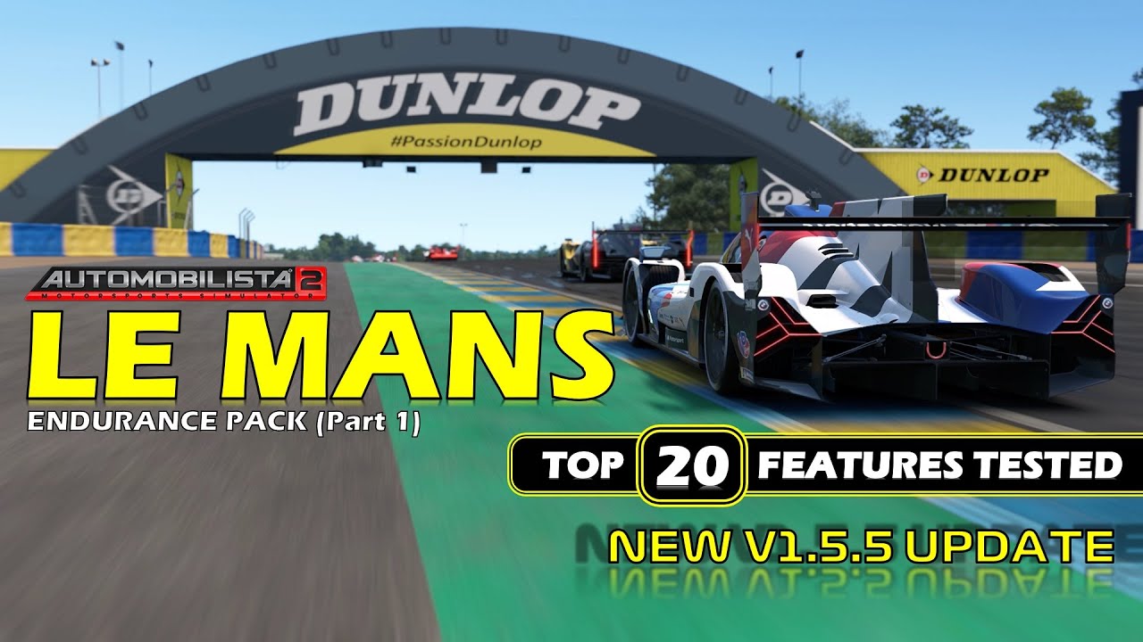 AMS2 V1.5.5 - Endurance Track Pack (pt1) - Top 20 Updates Tested + What's Coming Next?
