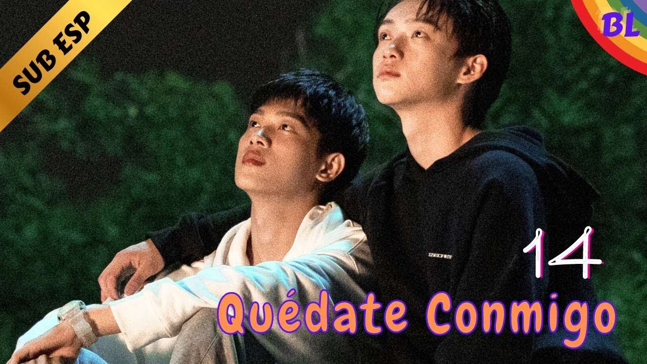 【Series BL】🥰Quédate Conmigo - Stay With Me🥰 EP 14 | El nuevo remake del drama ADICTO