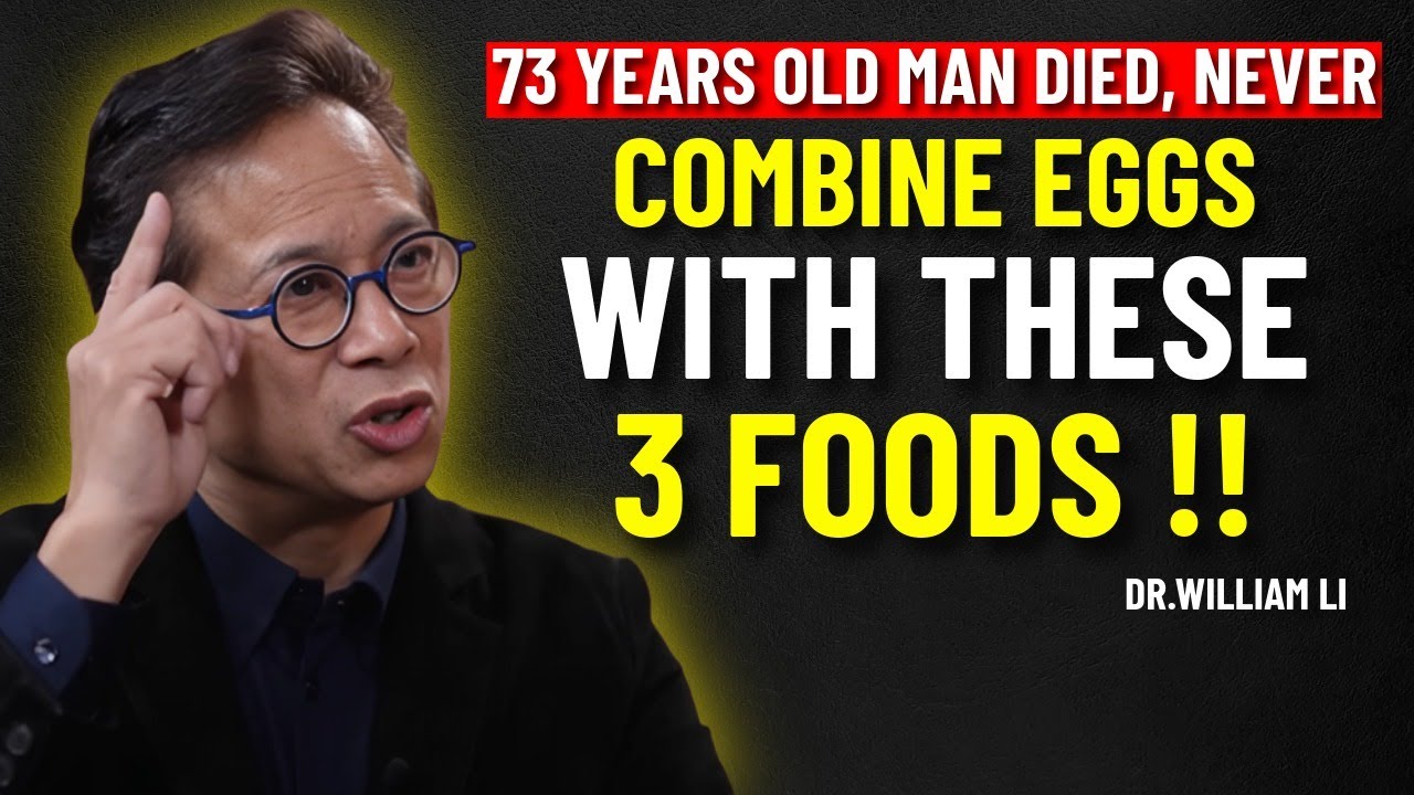 Dr.William Li - Seniors: Don't Combine Eggs With These 3 Foods &ndash; Shocking Side Effects!
