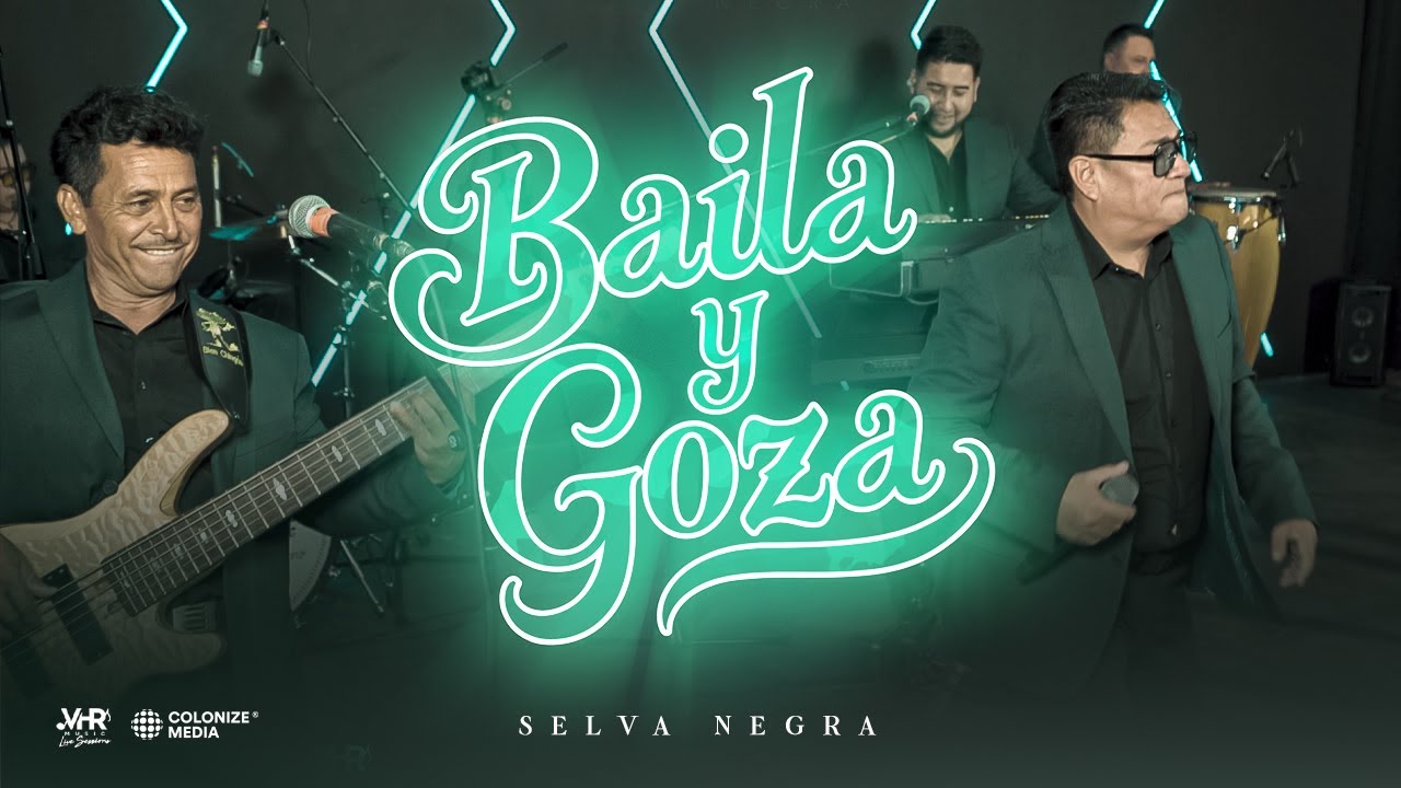 Selva Negra - Baila y Goza (En Vivo)