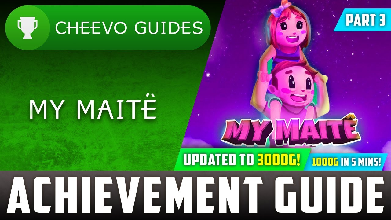 My Maitê - 3000G Update - Achievement Guide (Xbox/W10) *1000G IN 5 MINUTES* (PART 3 / LEVELS 16-20)