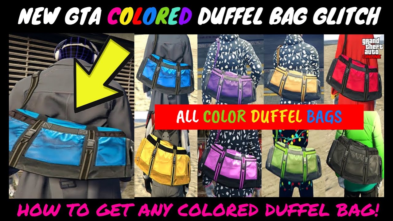 GTA 5 ANY COLORED DUFFEL BAG GLITCH AFTER PATCH! -  HOW TO ACQUIRE AND SAVE ANY COLORED DUFFEL BAG!
