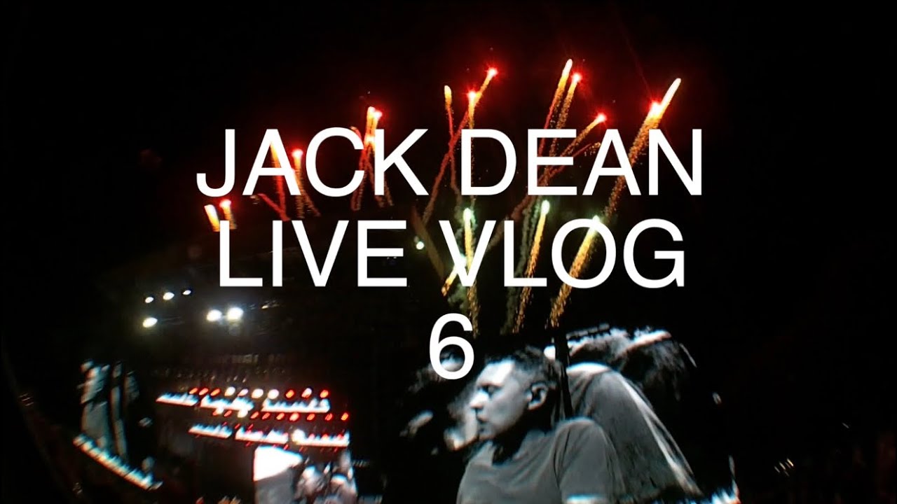 JACK DEAN LIVE VLOG 6